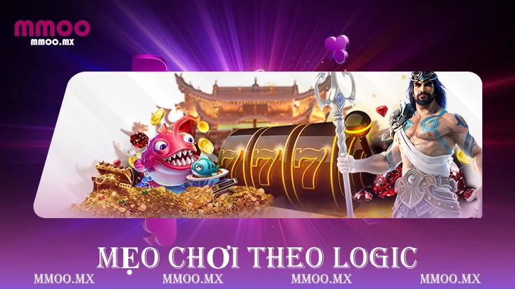 Mẹo chơi theo logic