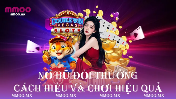 Nổ Hũ Đổi Thưởng