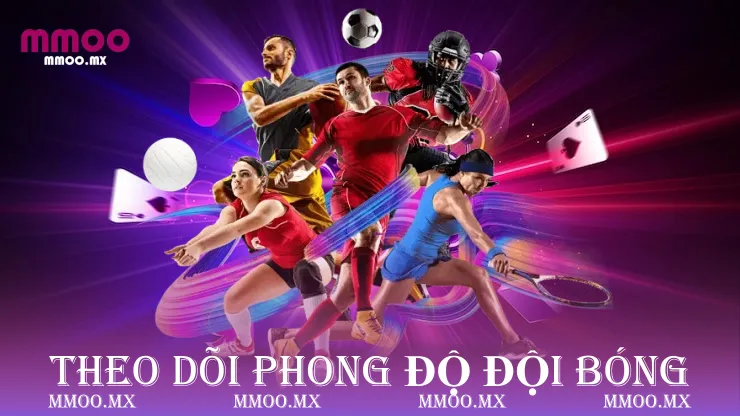 Theo dõi phong độ đội bóng