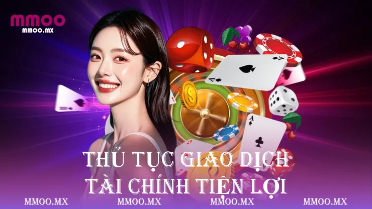 Thủ tục giao dịch tài chính tiện lợi