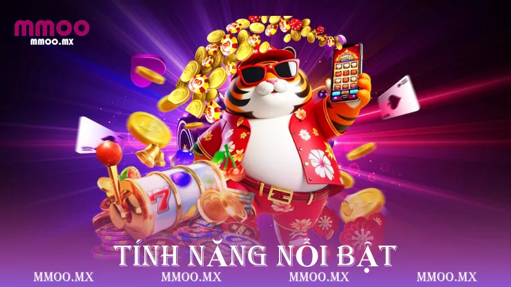 Tính năng nổi bật 